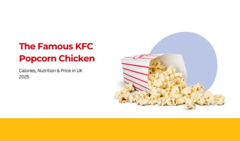 The Famous KFC Popcorn Chicken - Calories, Nutrition & Price in UK 2025