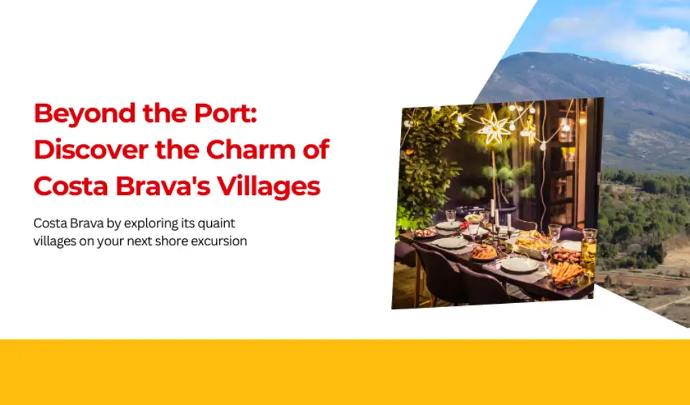 Discover the Charm of Costa Brava's Villages