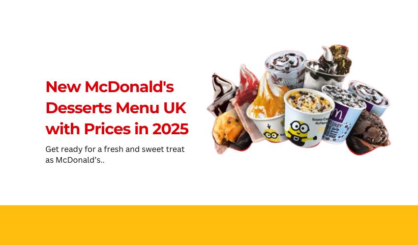 New McDonald's Desserts Menu UK with Prices in 2025